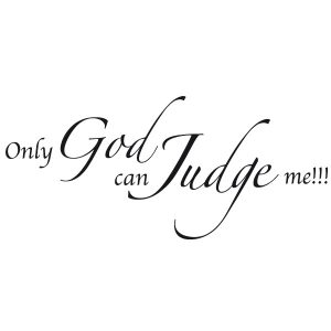 Only God can Judge me Wandtattoo