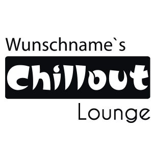 Chillout Lounge 1 Wunschname Wandtattoo