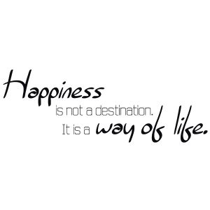 Happiness is not a destination 1 Wandtattoo