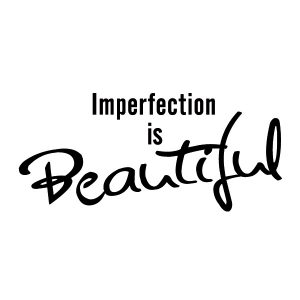Imperfection is Beautiful Wandtattoo