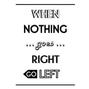 When nothing goes right Wadeco Wandtattoo